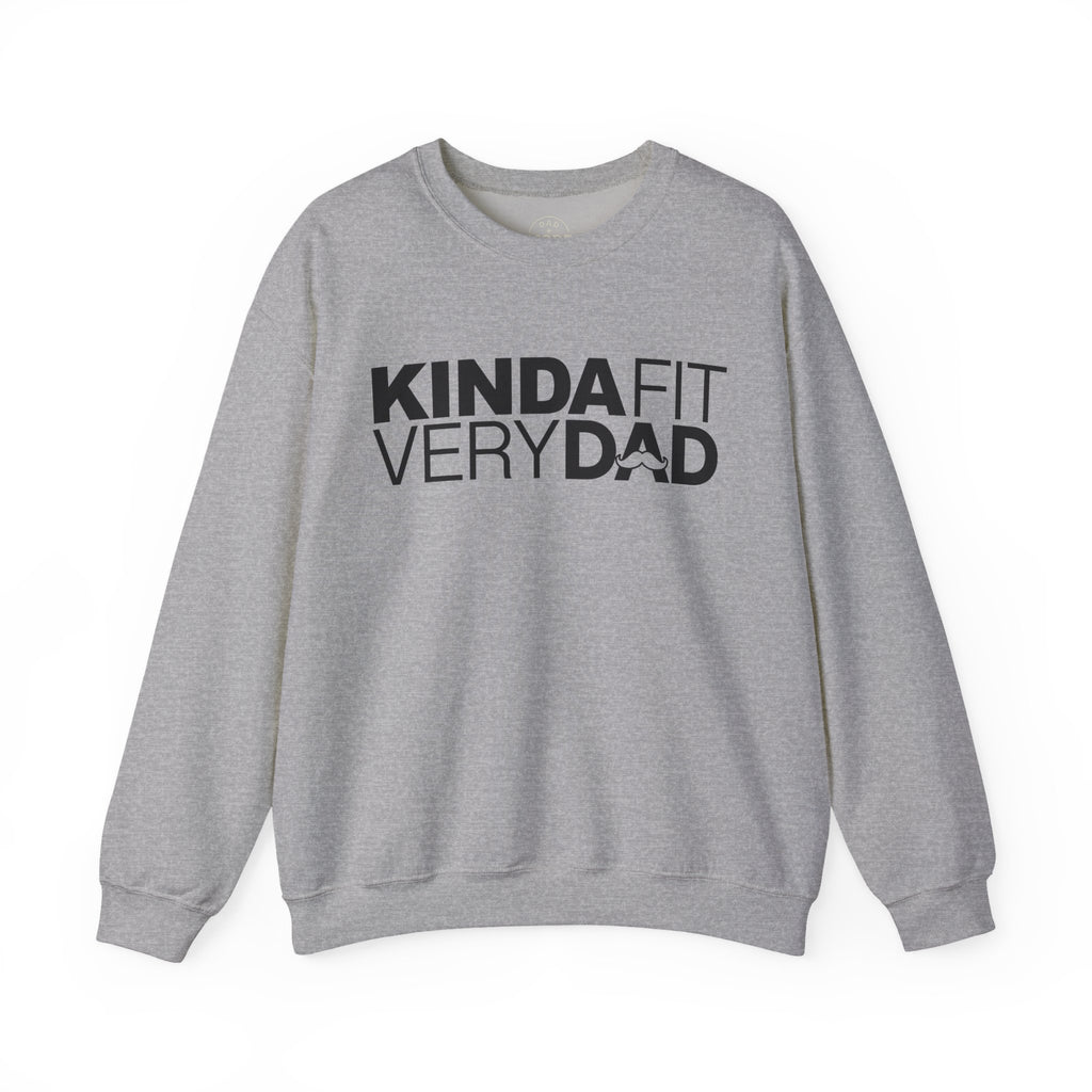 Kinda Fit Very Dad Sweatshirt
