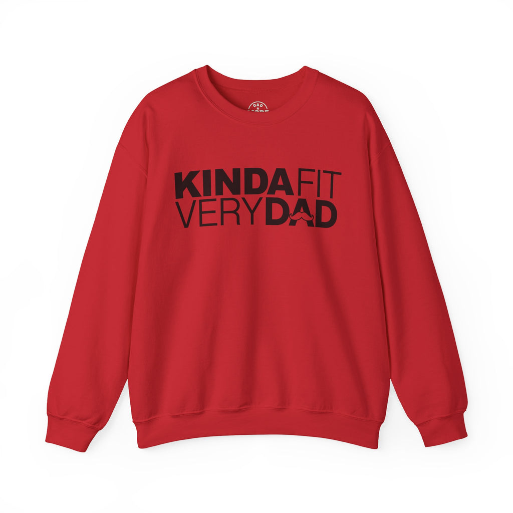 Kinda Fit Very Dad Sweatshirt