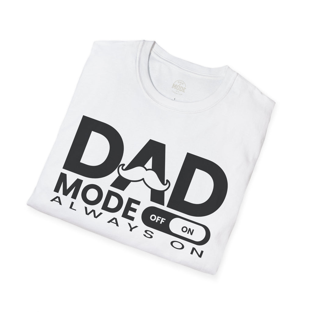 Dad Mode T-Shirt