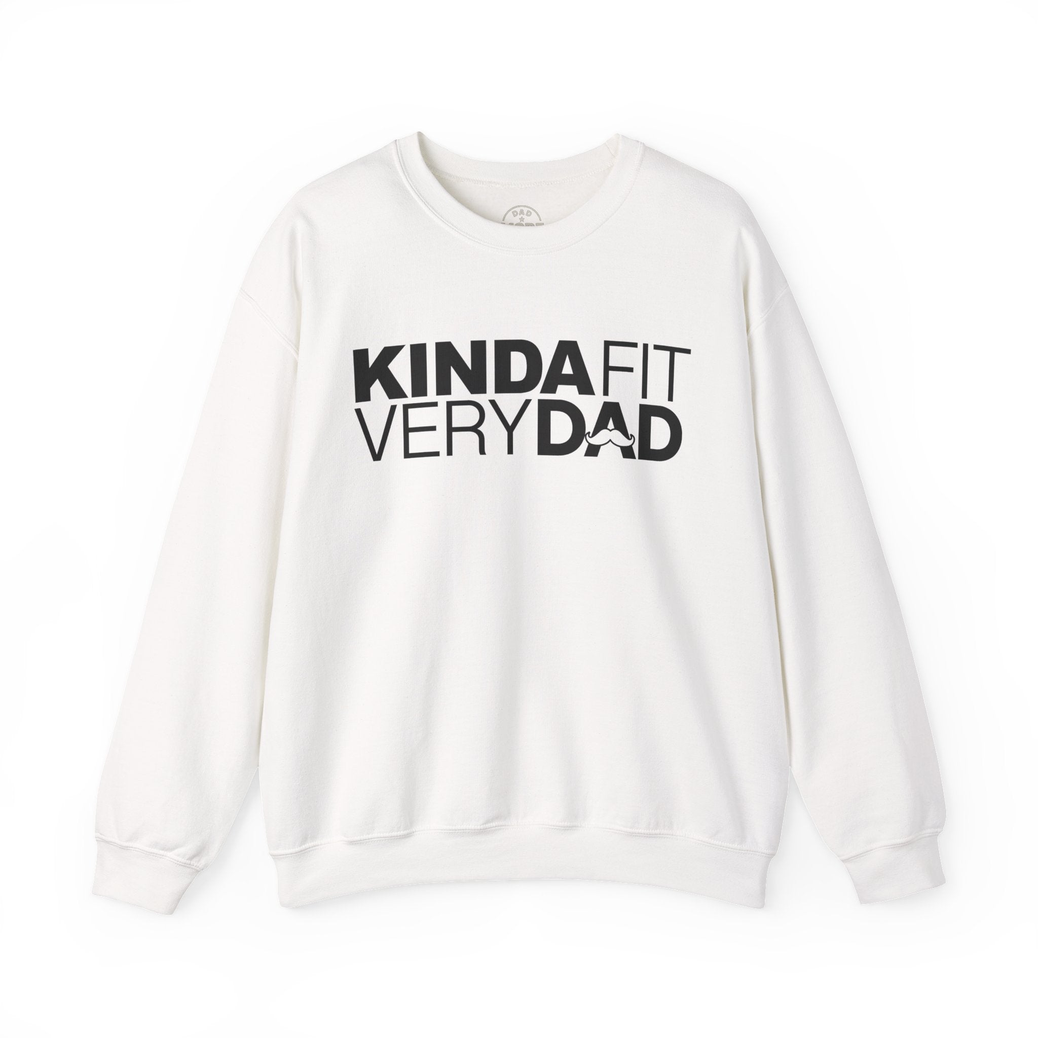 Kinda Fit Very Dad Sweatshirt