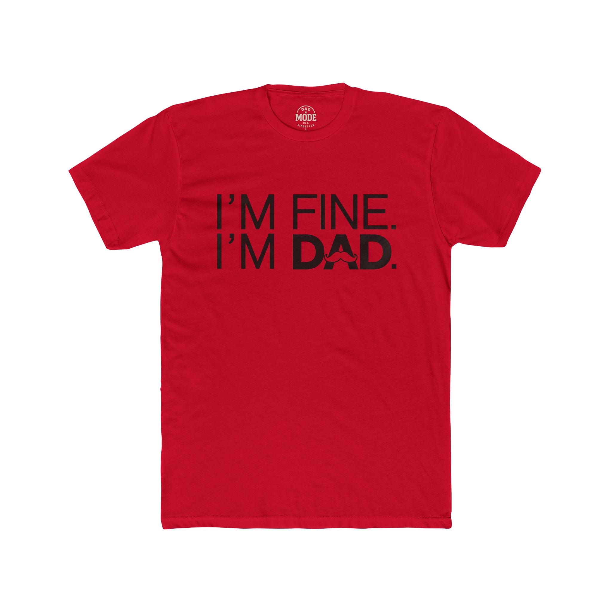 Dad Mode I'm Fine T-Shirt