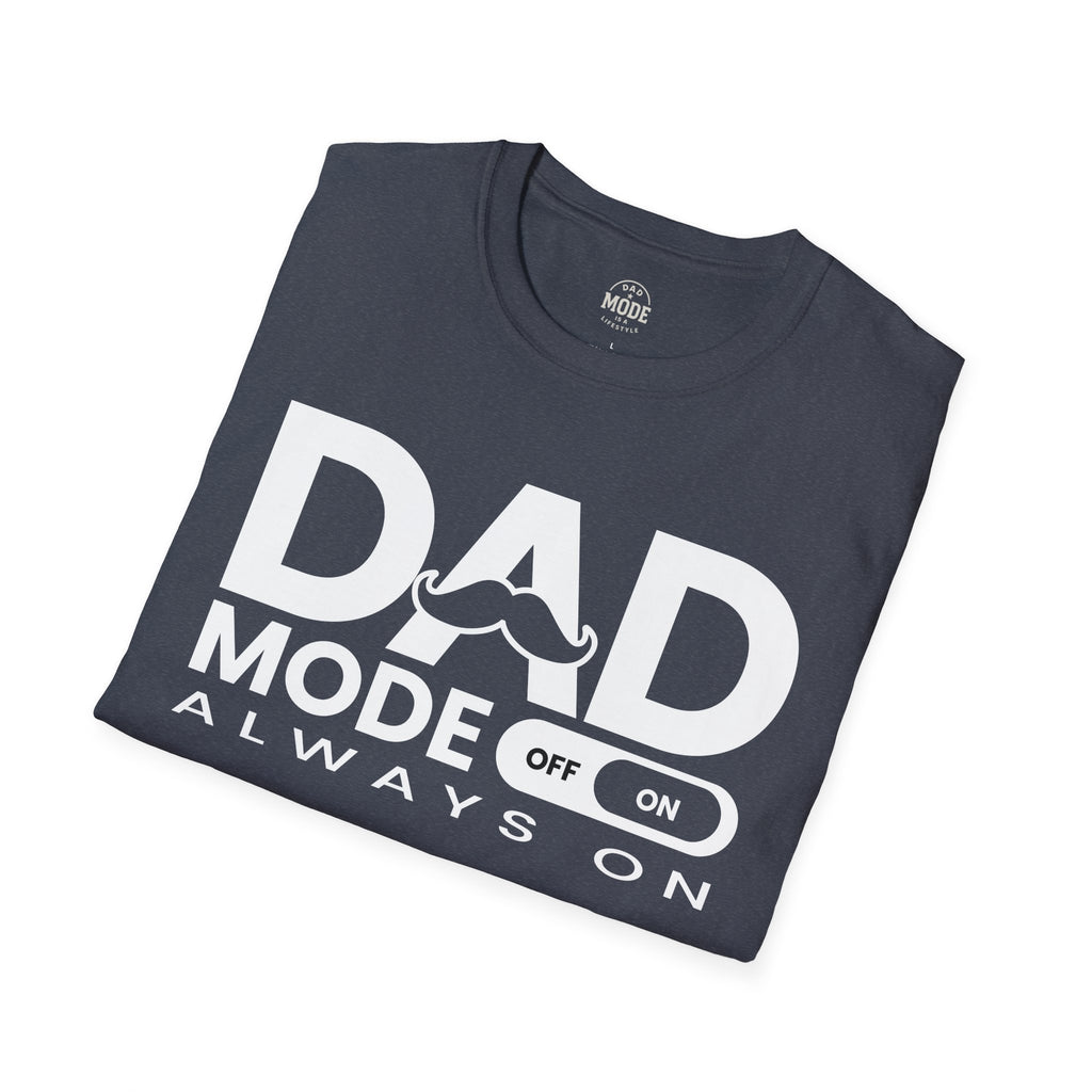 Dad Mode T-Shirt