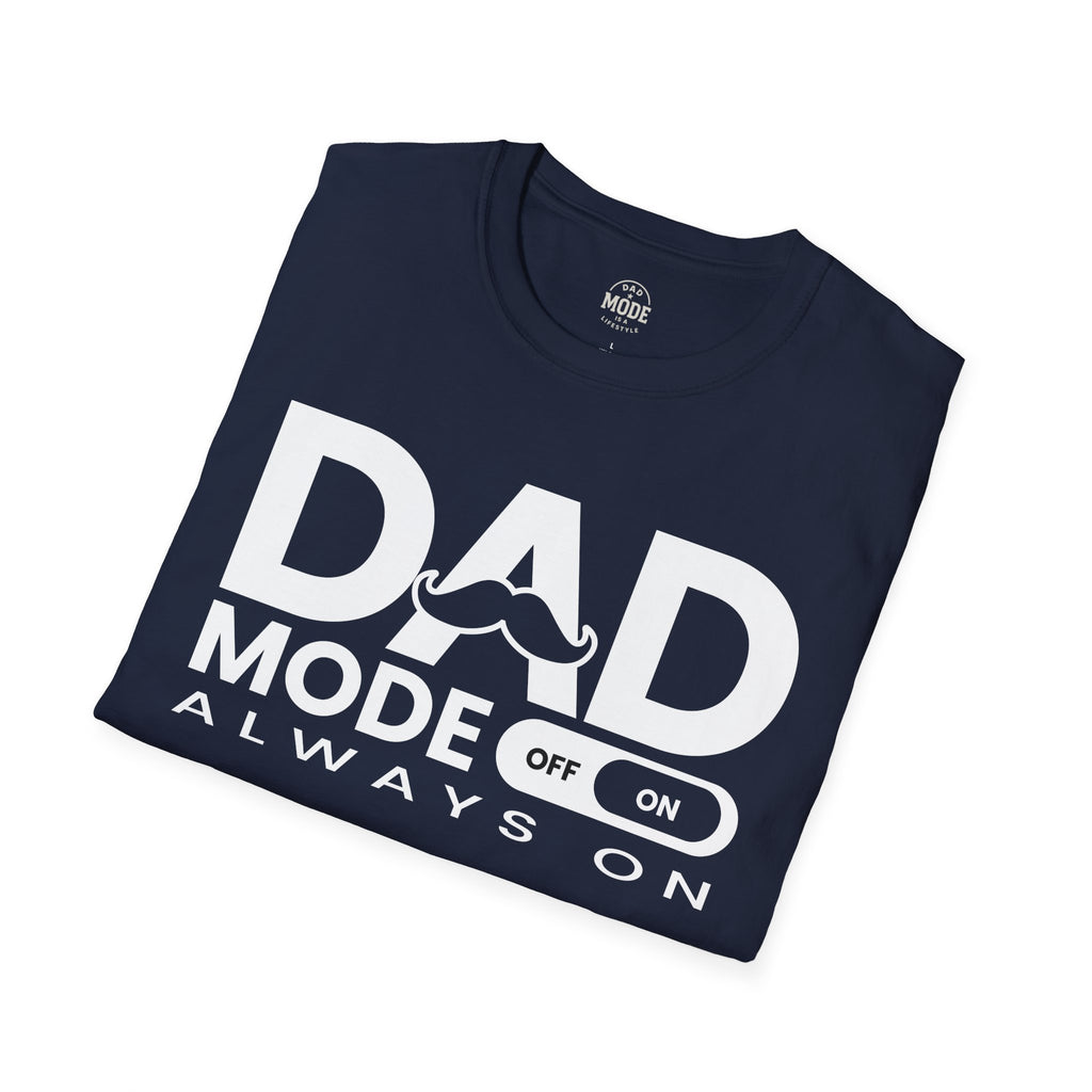 Dad Mode T-Shirt
