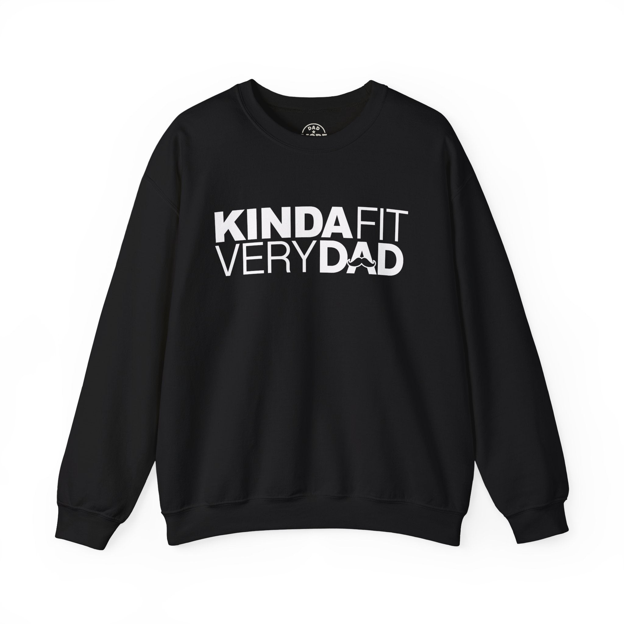 Kinda Fit Very Dad Sweatshirt