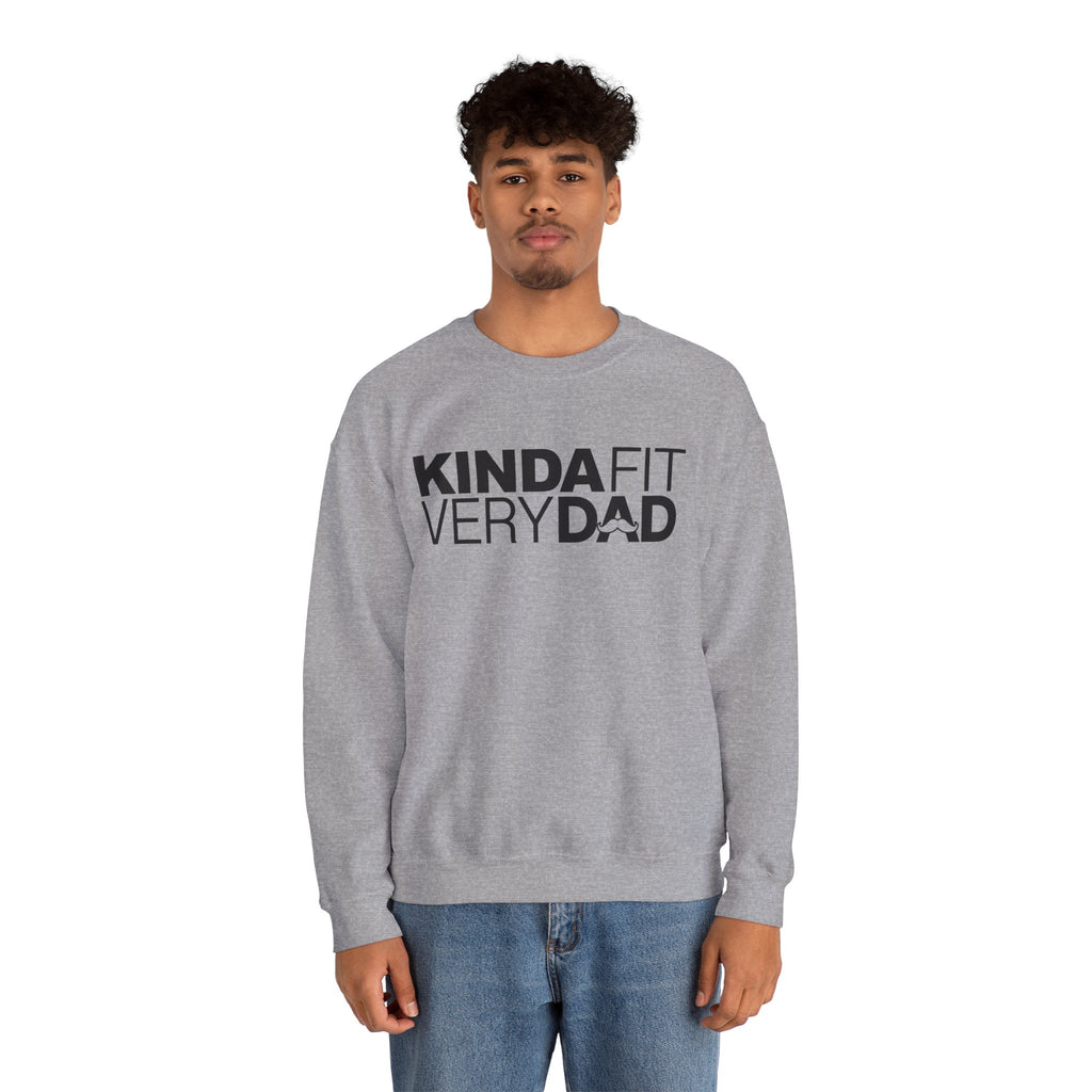 Kinda Fit Very Dad Sweatshirt